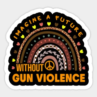 A Future Without Gun Violence, Peace Sign Rainbow National Gun Violence Awareness Month, Anti Gun, Orange Day Sticker